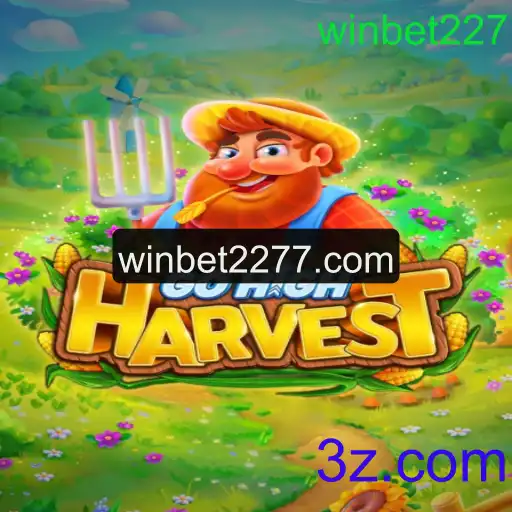 GoHighHarvest: Descubra o Novo Fenômeno dos Jogos com Winbet227