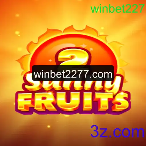 Descubra o Mundo Empolgante de SunnyFruits2 no winbet227